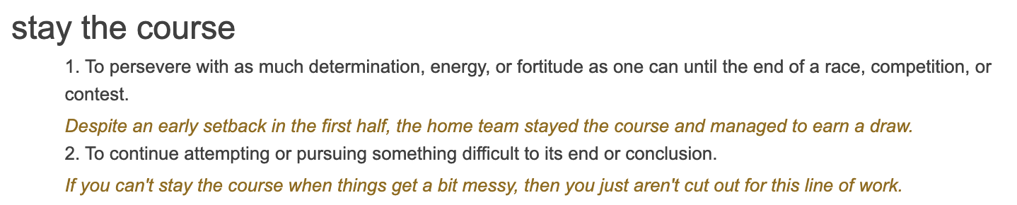 Stay the course description